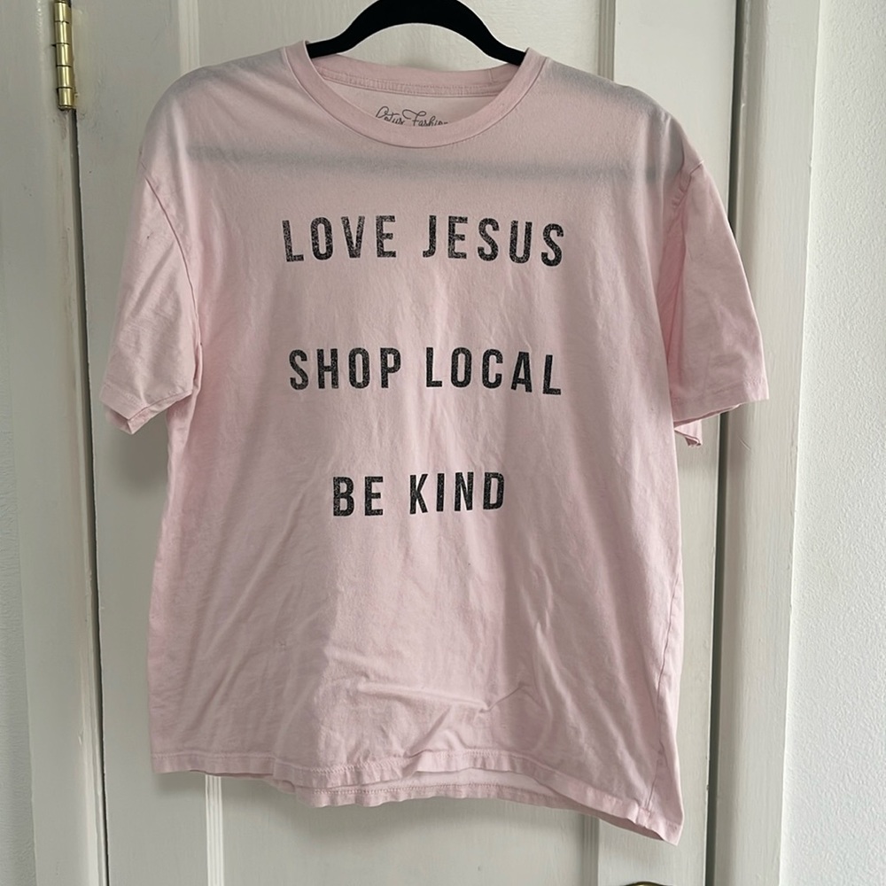 Love Jesus, Shop Local, Be Kind t-shirt